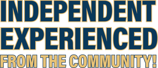 Independent, Experienced, From the Community!